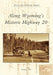 Along Wyoming's Historic Highway 20 by Michael J. Till