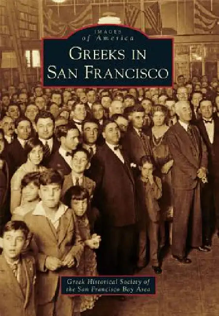 Greeks in San Francisco by James T. Lucas