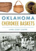 Oklahoma Cherokee Baskets by Karen Coody Cooper