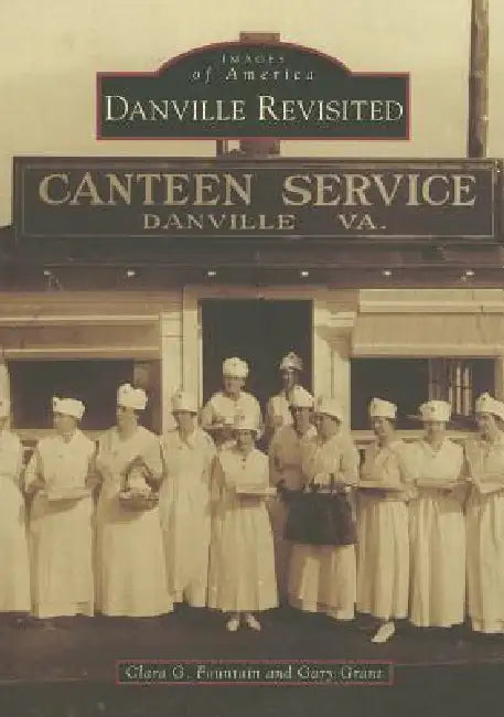 Danville Revisited by Clara Garrett Fountain, Gary Grant