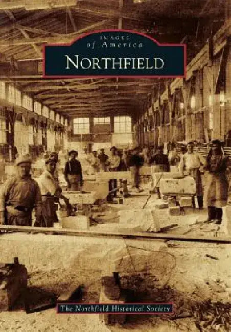 Northfield by Northfield Historical Society