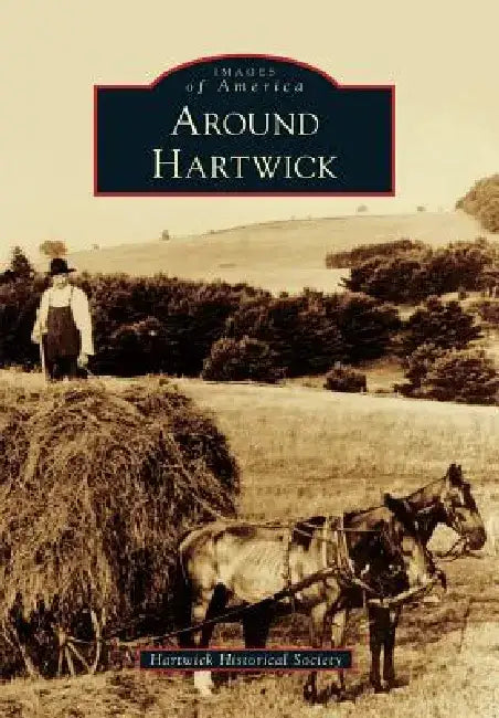 Around Hartwick by Hartwick Historical Society (Author)