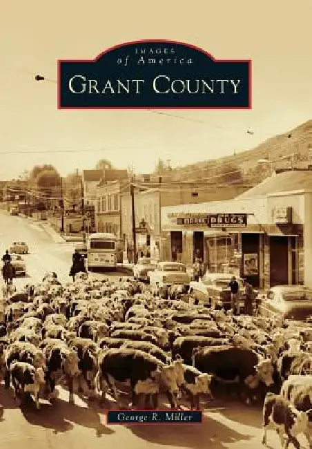 Grant County by George R. Miller