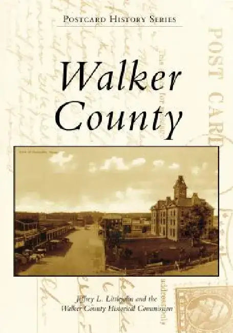 Walker County by Jeffrey L. Littlejohn