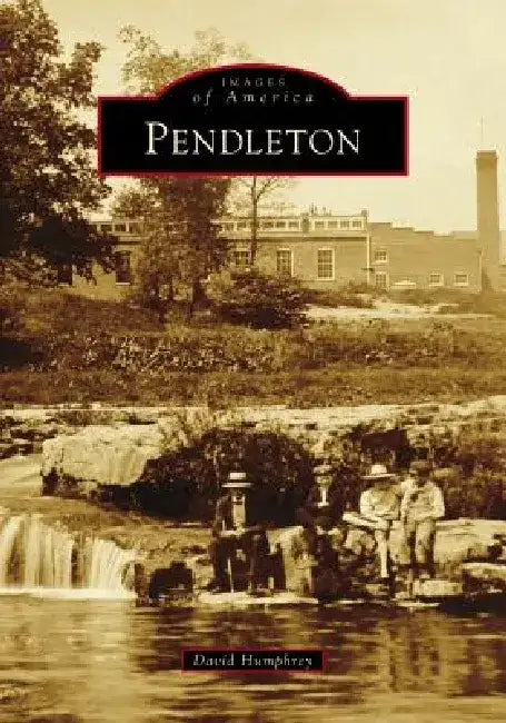 Pendleton by David Humphrey