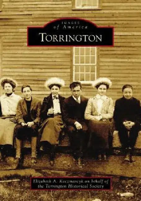 Torrington by Elizabeth Kaczmarcyk