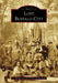 Lost Buffalo City by Nancy Beach Gray, R. Wayne Gray
