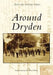 Around Dryden by Harry L. D. Weldon