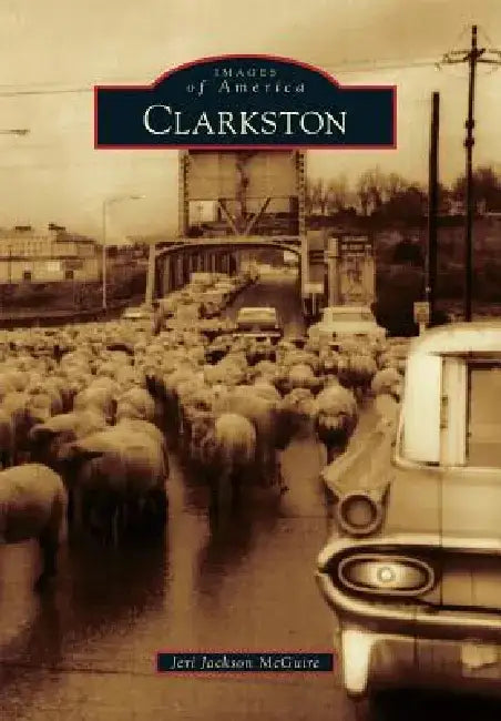 Clarkston by Jeri Jackson McGuire