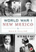 World War I New Mexico by Daniel R. Cillis
