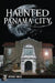 Haunted Panama City by Beverly Nield