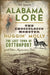 Alabama Lore: The Choccolocco Monster, Huggin' Molly, the Lost Town of Cottonport and Other Mysterious Tales by Wil Elrick