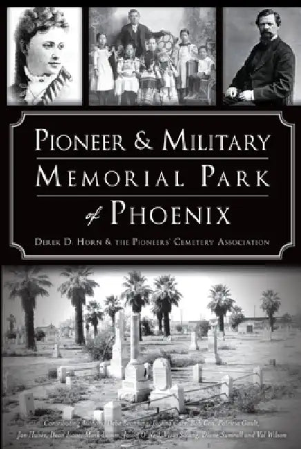 Pioneer & Military Memorial Park of Phoenix by Derek D. Horn