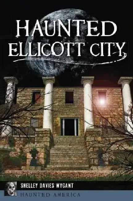 Haunted Ellicott City by Shelley Wygant