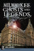 Milwaukee Ghosts and Legends by Anna Lardinois