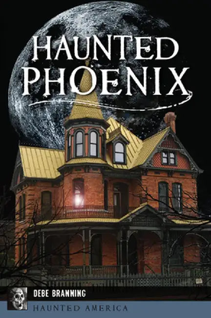 Haunted Phoenix by Debe Branning