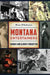 Montana Entertainers: Famous and Almost Forgotten by Brian D'Ambrosio