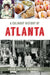 A Culinary History of Atlanta by Akila Sankar McConnell