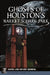 Ghosts of Houston's Market Square Park by Lord, Sandra