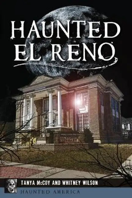 Haunted El Reno by Tanya McCoy