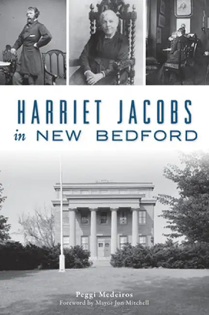 Harriet Jacobs in New Bedford by Peggi Medeiros
