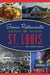 Iconic Restaurants of St. Louis by Ann Lemons Pollack