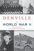 Denville in World War II by Peter Zablocki