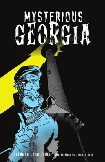 Mysterious Georgia by Sherman Carmichael