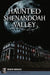 Haunted Shenandoah Valley by Denver Michaels