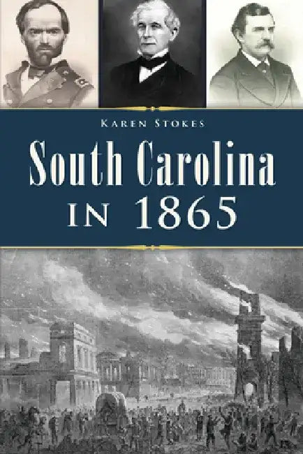 South Carolina in 1865 by Karen Stokes