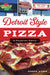Detroit Style Pizza: A Doughtown History by Karen Dybis