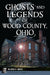 Ghosts and Legends of Wood County, Ohio by Melissa R. Davies
