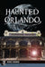 Haunted Orlando by Josh Ginsberg