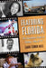Featuring Florida: The Sunshine State in Fiction, Film & TV by Caren Schnur Neile