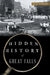 Hidden History of Great Falls by Ken Robison