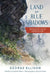 Land of Blue Shadows: Mountain Life in Verse & View by George Ellison