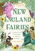 New England Fairies: A History of the Little People of the Hills and Forests by Andrew Warburton