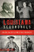 Louisiana Scoundrels: Killers, Cultists & the Utterly Dissolute by Alan Brown