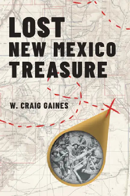 Lost New Mexico Treasure by W. Craig Gaines