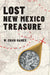 Lost New Mexico Treasure by W. Craig Gaines