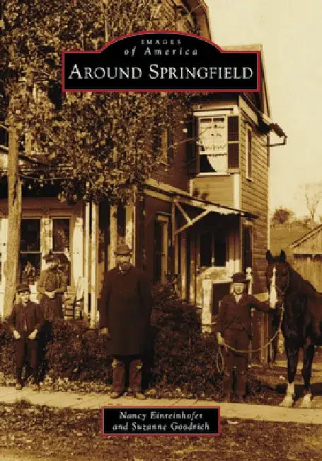 Around Springfield by Nancy Einreinhofer