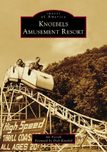 Knoebels Amusement Resort by Jim Futrell, Dick Knoebel