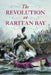 The Revolution on Raritan Bay by John R. Schneider