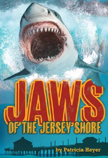 Jaws of the Jersey Shore by Patricia Heyer