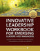 Innovative Leadership Workbook for Emerging Managers and Leaders by Maureen Metcalf