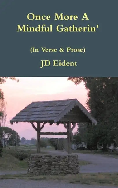 Once More A Mindful Gatherin' by Jd Eident