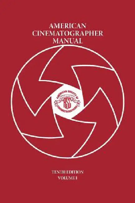 American Cinematographer Manual Vol. I by Asc Michael Goi