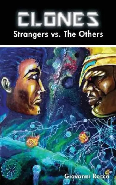 Clones Strangers Vs the Others by Giovanni Rocca