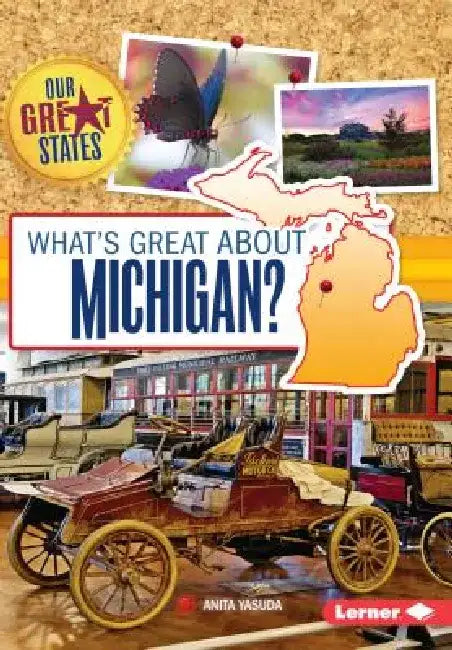 What's Great about Michigan? by Anita Yasuda