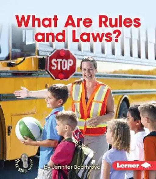 What Are Rules and Laws? by Jennifer Boothroyd